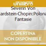 Severin Von Eckardstein-Chopin:Polonaise Fantasie cd