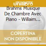 Brahms Musique De Chambre Avec Piano - Willaim Nabor, Piano cd