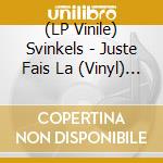 (LP Vinile) Svinkels - Juste Fais La (Vinyl) Edition Limitee Numerotee - Vinyl Dore lp vinile