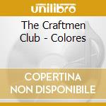 The Craftmen Club - Colores cd