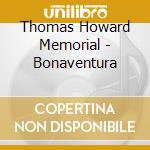 Thomas Howard Memorial - Bonaventura cd