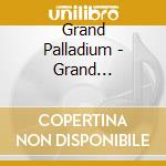 Grand Palladium - Grand Palladium (Eponyme) cd musicale