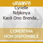 Cyrielle Ndjikinya Kaoli Ono Brenda Poupard - Voyage A Paris (Live) cd