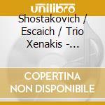 Shostakovich / Escaich / Trio Xenakis - Vitrail (Live) cd