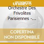 Orchestre Des Frivolites Parisiennes - Messager: Coup De Roulis cd