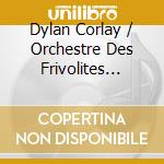 Dylan Corlay / Orchestre Des Frivolites Parisiennes - Le Dieu Bleu cd