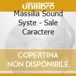 Massilia Sound Syste - Sale Caractere cd