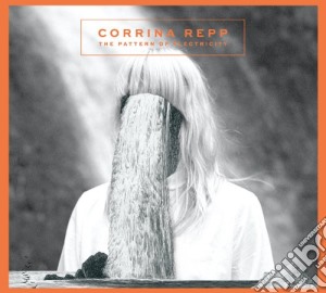Corrina Repp - The Pattern Of Electricity cd musicale di Corrina Repp