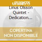 Linus Olsson Quintet - Dedication Blues cd musicale di Linus Olsson Quintet