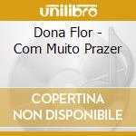 Dona Flor - Com Muito Prazer cd