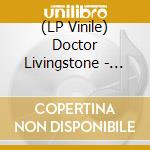(LP Vinile) Doctor Livingstone - Notes Du Paradis (Whoop Whoop Whee Whee) (Blue Vinyl) vinile