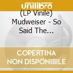 (LP Vinile) Mudweiser - So Said The Snake/Vinyle 4 Couleurs