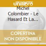 Michel Colombier - Le Hasard Et La Violence cd