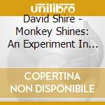 David Shire - Monkey Shines: An Experiment In Fear / O.S.T. cd musicale di David Shire