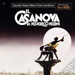 Nino Rota - Il Casanova Di Federico Fellini cd musicale di Nino Rota