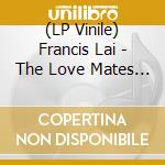 (LP Vinile) Francis Lai - The Love Mates (Madly) / O.S.T. vinile