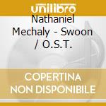 Nathaniel Mechaly - Swoon / O.S.T. cd