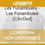 Les Funambules - Les Funambules (Cd+Dvd) cd