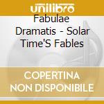 Fabulae Dramatis - Solar Time'S Fables cd