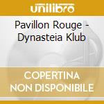 Pavillon Rouge - Dynasteia Klub cd