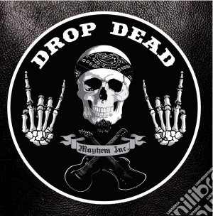 Drop Dead - Mayhem Inc cd musicale di Drop Dead