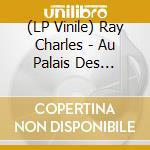 (LP Vinile) Ray Charles - Au Palais Des Sports lp vinile di Ray Charles