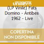 (LP Vinile) Fats Domino - Antibes 1962 - Live vinile