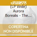 (LP Vinile) Aurora Borealis - The Milky Way lp vinile di Aurora Borealis