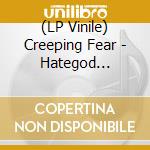 (LP Vinile) Creeping Fear - Hategod Triumph vinile