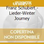 Franz Schubert - Lieder-Winter Journey cd musicale di Dietrich Fischer