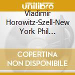 Vladimir Horowitz-Szell-New York Phil Orchestra - Pyotr Ilyich Tchaikovsky-Piano Concerto N.1-Liszt-Hungarian Rhapsodies 2-6 &15-Danse Macabre cd