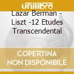 Lazar Berman - Liszt -12 Etudes Transcendental cd