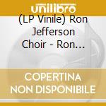 (LP Vinile) Ron Jefferson Choir - Ron Jefferson Choir -Hq- lp vinile