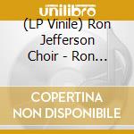 (LP Vinile) Ron Jefferson Choir - Ron Jefferson Choir -Hq- vinile