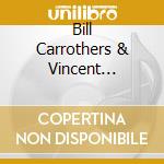 Bill Carrothers & Vincent Courtois - Firebirds cd