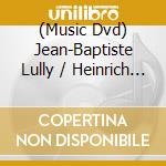 (Music Dvd) Jean-Baptiste Lully / Heinrich Ignaz Franz Von Biber - Te Deum / Missa Salisburgensis cd