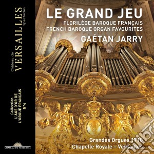 Gaetan Jarry - Grand Jeu (Le): Florilege Baroque Francais cd musicale
