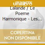 Lalande / Le Poeme Harmonique - Les Soupers Du Roy cd