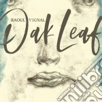 (LP Vinile) Raoul Vignal - Oak Leaf vinile