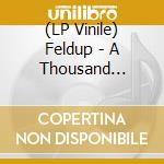 (LP Vinile) Feldup - A Thousand Doors, Just One Key (2 Vinyls) vinile
