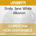 Emily Jane White - Alluvion cd