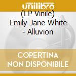 (LP Vinile) Emily Jane White - Alluvion vinile