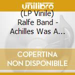 (LP Vinile) Ralfe Band - Achilles Was A Hound Dog lp vinile