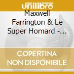 Maxwell Farrington & Le Super Homard - Please, Wait cd musicale
