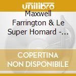 Maxwell Farrington & Le Super Homard - Please, Wait cd