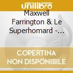 Maxwell Farrington & Le Superhomard - Window Tax cd