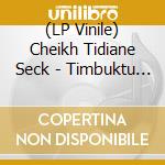 (LP Vinile) Cheikh Tidiane Seck - Timbuktu - The Music Of Randy Weston (2 Lp) vinile