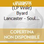 (LP Vinile) Byard Lancaster - Soul Unity (2 Lp) vinile