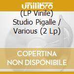 (LP Vinile) Studio Pigalle / Various (2 Lp) lp vinile