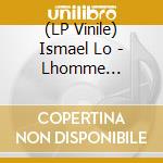 (LP Vinile) Ismael Lo - Lhomme Orchestre / Gor Sayina vinile